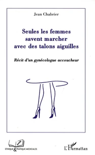 Seules les femmes savent marcher avec des talons aiguilles
