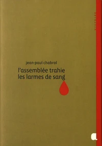 L'assemblée trahie, les larmes de sang