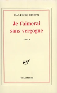 Je t'aimerai sans vergogne