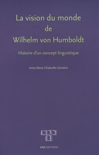 La vision du monde de Wilhelm von Humboldt