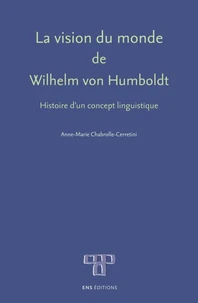 La vision du monde de Wilhelm von Humboldt