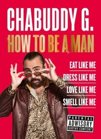 Chabuddy G - How to Be a Man.