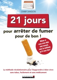 Chaby Langlois - 21 jours pour arrêter de fumer pour de bon ! - Le défi no smoking.