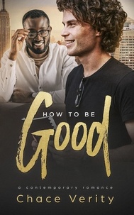  Chace Verity - How to Be Good.