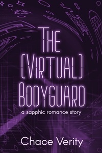  Chace Verity - The (Virtual) Bodyguard.