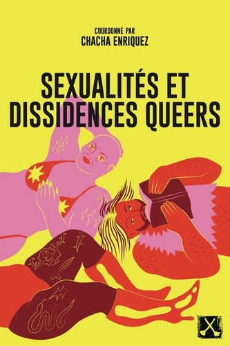 Chacha Enriquez - Sexualités et dissidences queers.