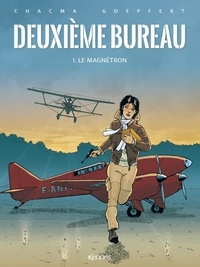  Chacma et Brice Goepfert - Deuxième bureau - Tome 1 Le magnétron.