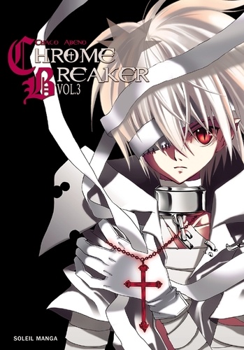 Chaco Abeno - Chrome Breaker Tome 3 : .