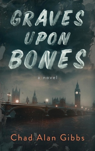  Chad Alan Gibbs - Graves upon Bones - Izzy and Elton Mystery Series, #2.