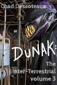  Chad Descoteaux - Dunak: The Inter-Terrestrial Volume 3 - The Inter-Terrestrial, #3.