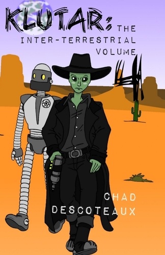  Chad Descoteaux - Klutar: The Inter-Terrestrial Volume 4 - The Inter-Terrestrial, #4.