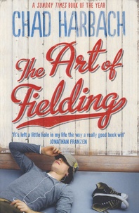 Chad Harbach - The Art of Fieldind.