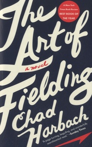 Chad Harbach - The Art of Fielding.