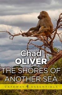 Chad Oliver - The Shores of Another Sea.