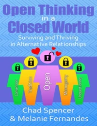 Open Thinking in a Closed World: Surviving and Thriving in Alternative Relationships