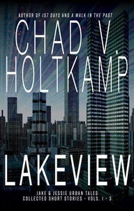 Lakeview: Collected Short Stories - Vols. 1 - 3