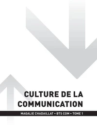 BTS COMMUNICATION - Culture de la communication Tome 1 - 1e année