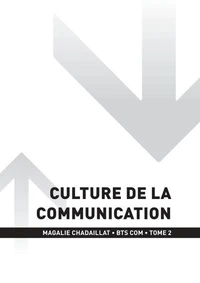 BTS COMMUNICATION - Culture de la communication Tome 2 - 2e année
