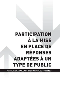 BTS SP3S - BLOC 3 - Participation à la mise en place de réponses adaptées à un type de public Tome 2- 2e année