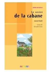 Atelier de lecture - Le secret de la cabane - Niv. A1 - Ebook