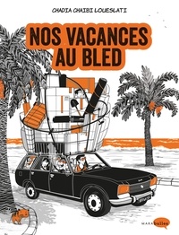 Real book pdf download Nos vacances au Bled 9782501138871 par Chadia LOUESLATI en francais