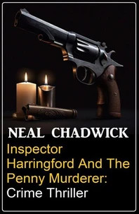 Inspector Harringford and the Penny Murderer: Crime Thriller