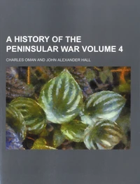 A History of the Peninsular War