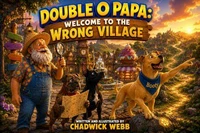 Double O Papa: Welcome to the Wrong Village