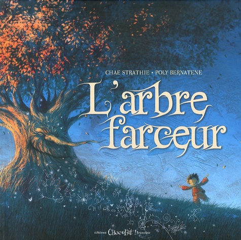 Chae Strathie et Poly Bernatene - L'arbre farceur.