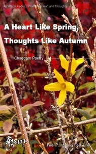 A Heart Like Spring, Thoughts Like Autumn