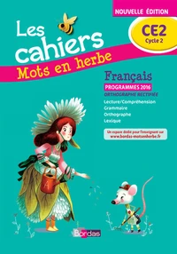 Français CE2 Les cahiers Mots en herbe