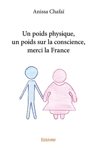 Un poids physique, un poids sur la conscience, merci la france