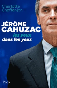Jérôme Cahuzac, les yeux dans les yeux