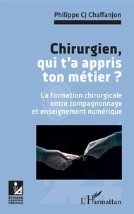 Chirurgien, qui t'a appris ton métier ?