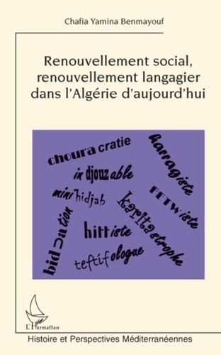 Chafia Yamina Benmayouf - Renouvellement social, renouvellement langagier dans l'Algérie d'aujourd'hui.