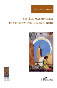 Système matrimonial et atisanat féminin en Algérie