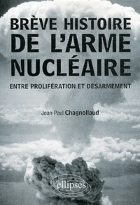 Brève histoire de l'arme nucléaire