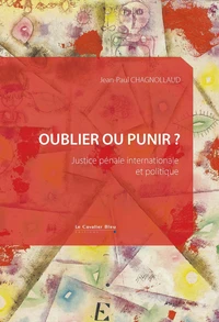 Oublier ou punir ?
