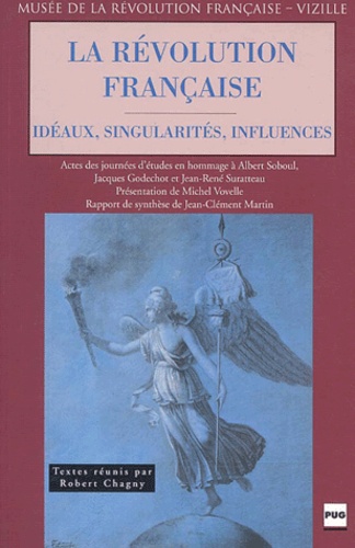  CHAGNY/CHEVALIE - La Revolution Francaise. Ideaux, Singularites, Influences.