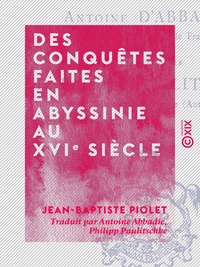 Des conquêtes faites en Abyssinie au XVIe siècle