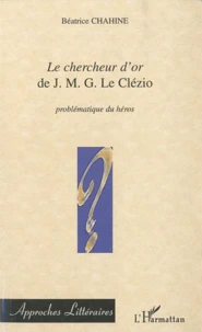 Le chercheur d'or de JMG Le Clézio, problématique du héros
