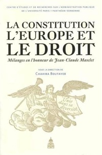 Chahira Boutayeb - La Constitution, l'Europe et le droit - Mélanges en l'honneur de Jean-Claude Masclet.
