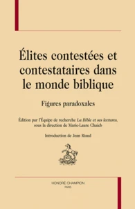 Elites contestées et contestataires dans le monde biblique