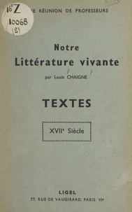 Notre littérature vivante : textes XVIIe siècle