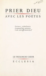 Prier Dieu avec les poètes