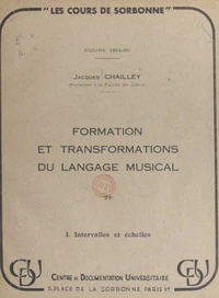 Formation et transformations du langage musical (1). Intervalles et échelles