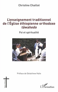 L'enseignement traditionnel de l'Eglise éthiopienne orthodoxe täwahedo