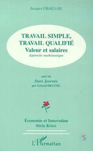 TRAVAIL SIMPLE, TRAVAIL QUALIFIE. Valeur et salaires, approche mathématique SUIVI DE DURE JOURNEE