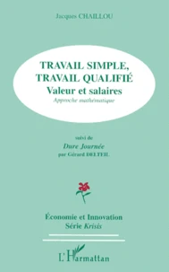 Travail Simple, Travail Qualifie. Valeur Et Salaires, Approche Mathematique Suivi De Dure Journee