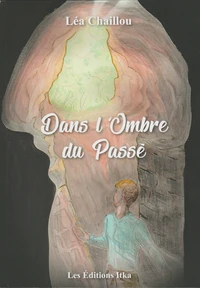 Dans l'Ombre du Passé